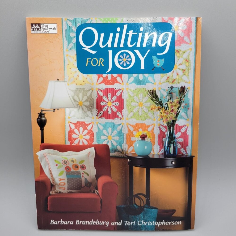Quilting For Joy Quilting Book Barbara Brandeburg Teri Christopherson